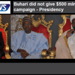 Buhari did not give 500 mln to Clinton