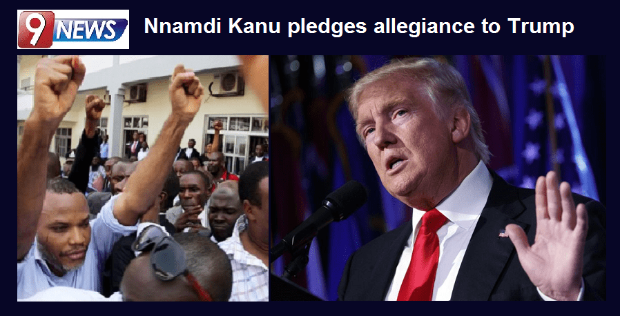 Nnamdi Kanu pledges allegiance to Trump